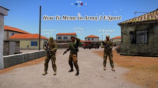 How To Meme in Arma 3 E-Sport