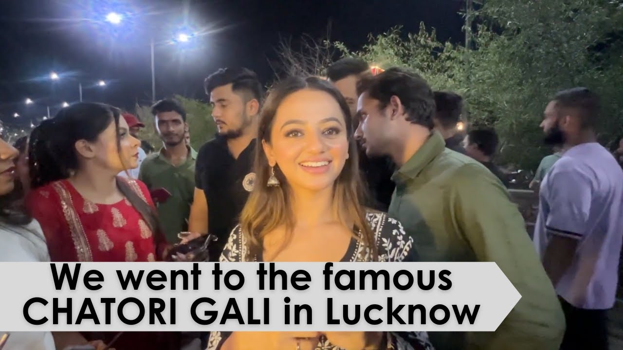 We Went To The Famous CHATORI GALI In Lucknow YouTube we-went-to-the-famous-chatori-gali-in-lucknow-youtube