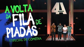 A VOLTA DA FILA DE PIADAS - ESPECIAL DE COMÉDIA