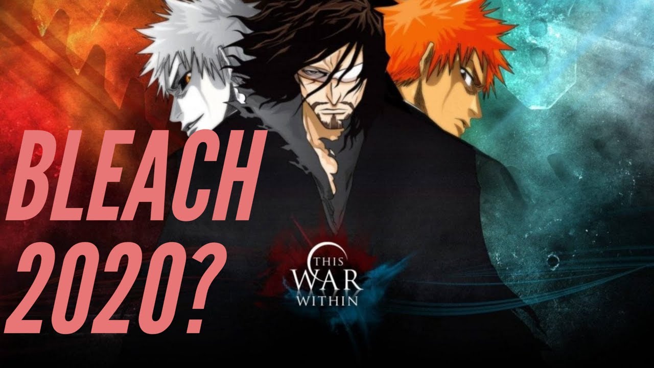 Will Bleach Return in 2020? The cool kid of the big 3 YouTube