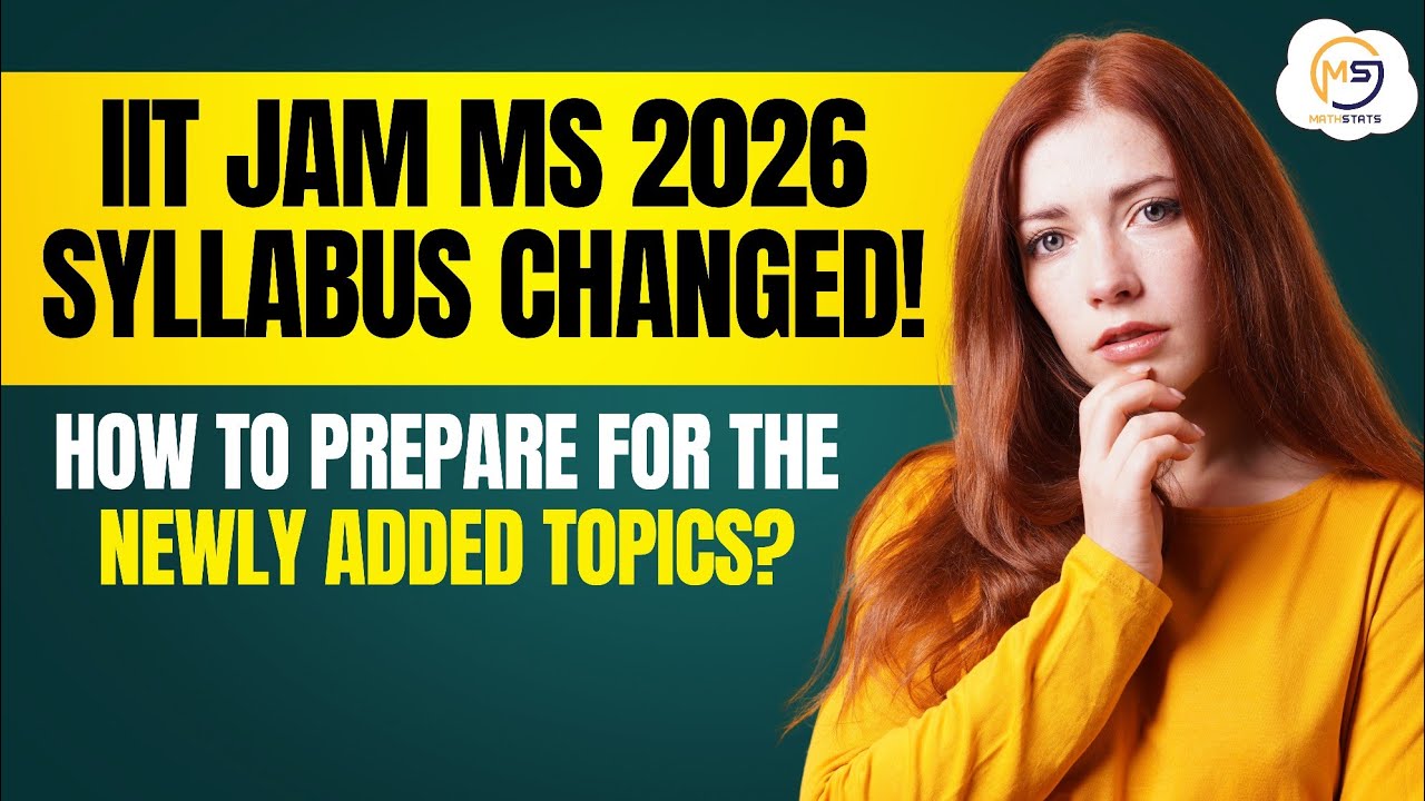 IIT JAM MS 2026 Syllabus Changed! How to Prepare for the Newly Added Topics? Mathstats @8810409392