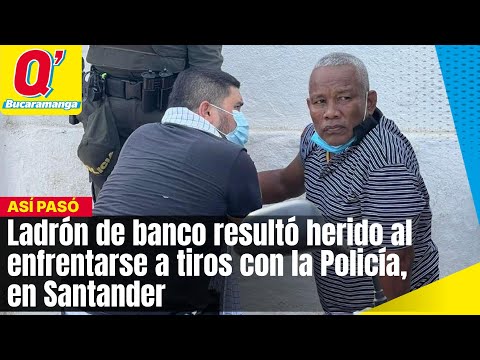 Ladrón de banco resultó herido al enfrentarse a tiros con la Policía, en Santander