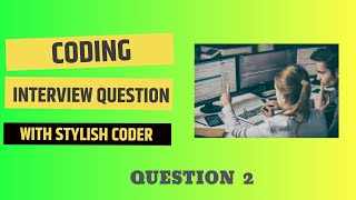 Coding Interview Question || The Stylish Coder