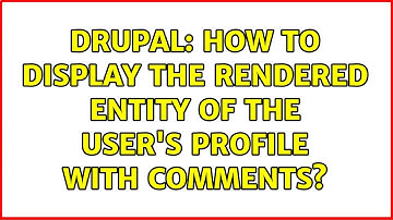 Drupal: How to display the rendered entity of the user
