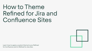How to Theme Refined Sites for Jira Service Management and Confluence Sites