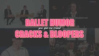 ballet humor / cracks / bloopers