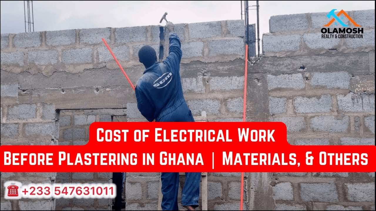cost-of-electrical-work-before-plastering-in-ghana-materials-prices