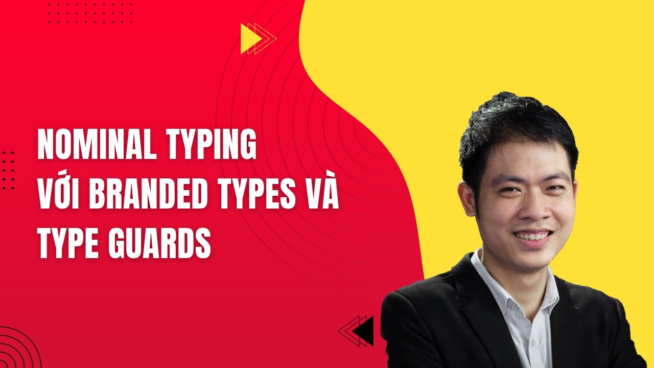 Nominal Typing với Branded Types và Type Guards trong TypeScript