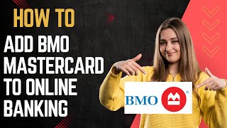 How to add BMO mastercard to online banking I DOUBLE Z