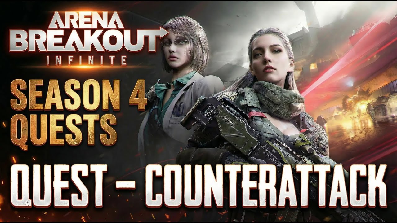 How to Complete Counterattack Quest - Arena Breakout Infinite Season 4