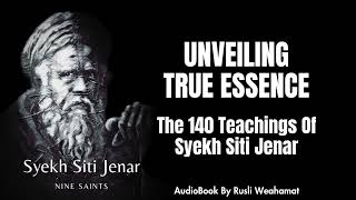 Unveiling True Essence: The 140 Teachings of Syekh Siti Jenar (Audiobook)