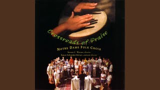 Video thumbnail of "The University of Notre Dame Folk Choir - Many And Great, O Lord, Are Your Works"