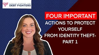 Victim of Identity Theft? Four MOST IMPORTANT Actions to Protect Yourself