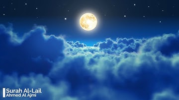 Surah Al Lail Ahmed Al Ajmi 92  أحمد العجمي سورة الليل