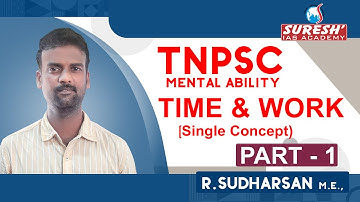 Aptitude | Time & Work | Part - 1 | Sudharsan | Suresh IAS Academy