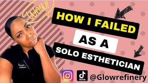 **MUST WATCH** WHY I FAILED AS A SOLO ESTHETICIAN.