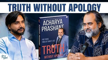 Truth Without Apology || Acharya Prashant with HarperCollins (2025)