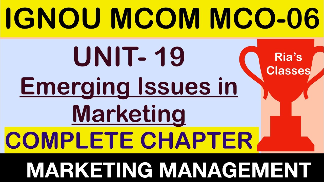 FULL CHAPTER | IGNOU MCOM 2nd year| UNIT 19| Emerging Issues in ...