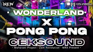 Download lagu WONDERLAND X PONG PONG JINGGLE CEKSOUND |•JESSTAN X RAWIT XPRESS X MAHARANI PROJECT||•‼️❌‼️🌚❌
