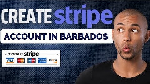 How to Create Stripe Account in Barbados [Very Easy and Legal]