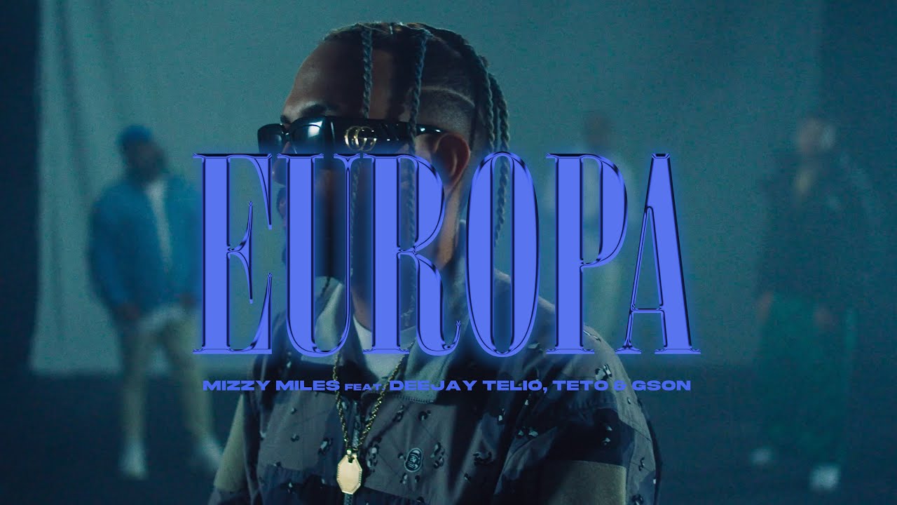 Mizzy Miles - EUROPA feat. Deejay Telio, Teto & Gson 🛩🇪🇺💰