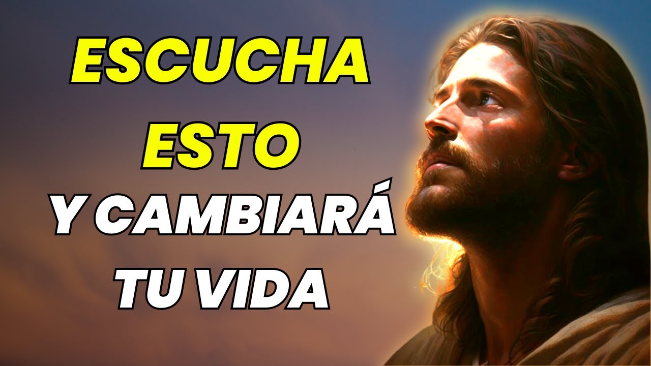 DIOS TE DICE: ESCÚCHA ESTO Y TU VIDA CAMBIARÁ PARA SIEMPRE - YouTube