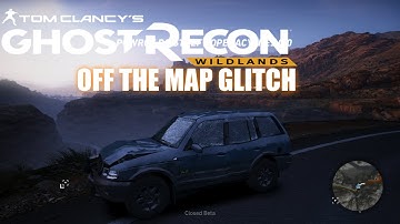 Ghost Recon Wildlands PS4 Beta Off the map glitch - visiting whole map Part 2