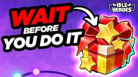 Idle Heroes - WAIT Before You Do the Reverie Gift Box!!!