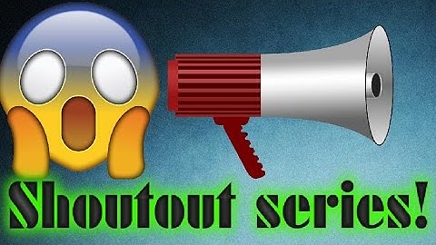 Shoutout Series #1 (Read Desricption) Gain Subs!