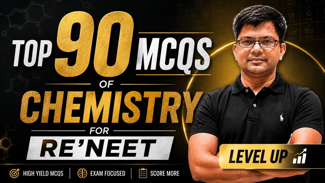 Top 90 Most Important Chemistry MCQs for RE-NEET 2026 🔥 | Level Up Your ...