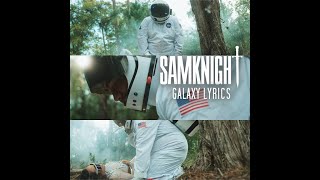 SAMKNIGHT (GALAXY) LYRICS