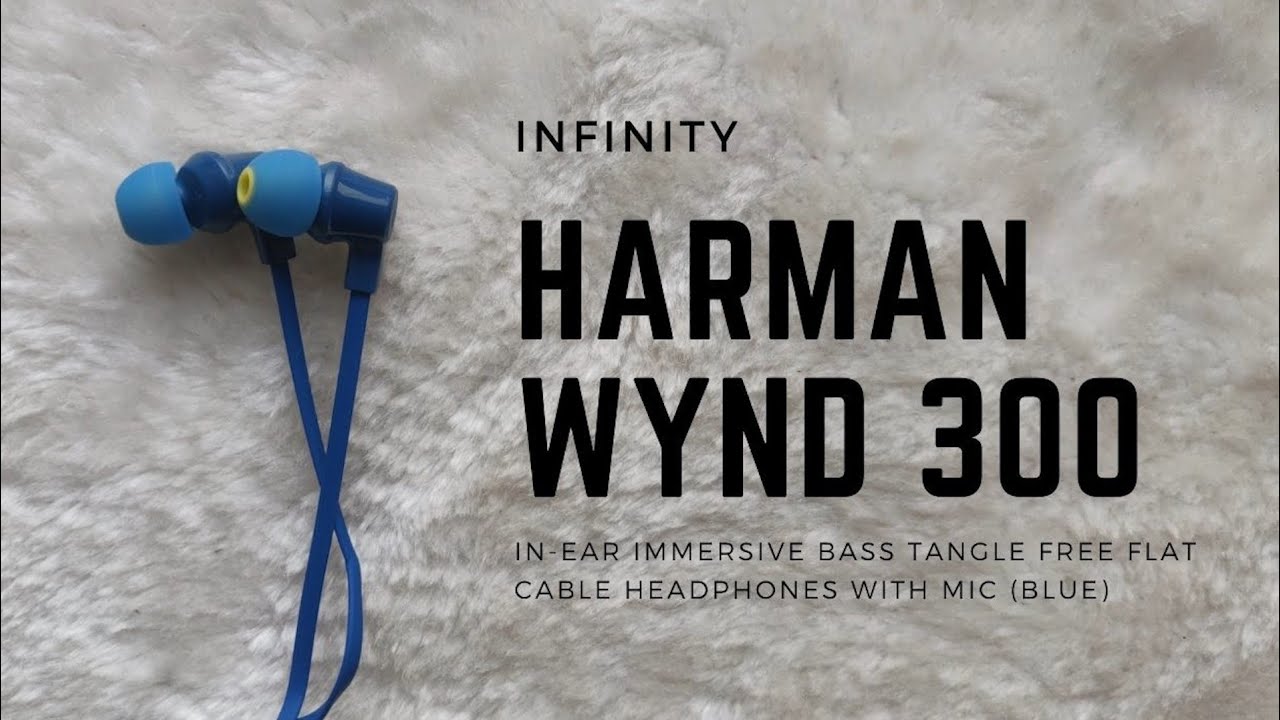 Infinity WYND 300 in ear headphones - by Harman international.Deep bass.Worth buying at 579 INR ? !