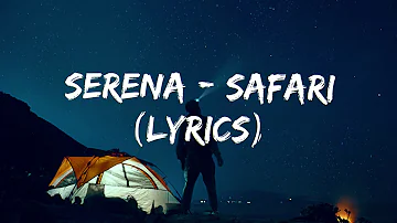 Serena - Safari (Lyrics)