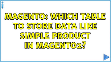 Magento: Which table to store data like simple product in Magento2?