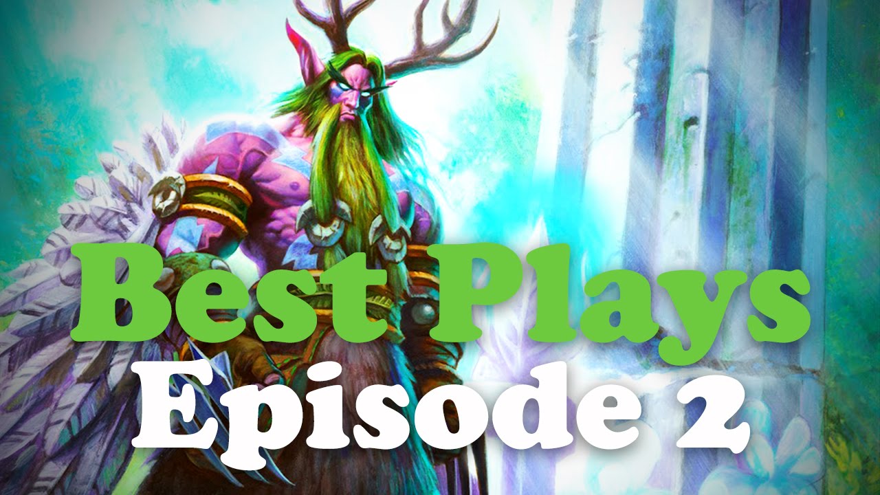 Best Plays: Episode 2 [Druid Turn 1 Win]