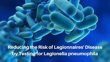 Why test for Legionella pneumophila?