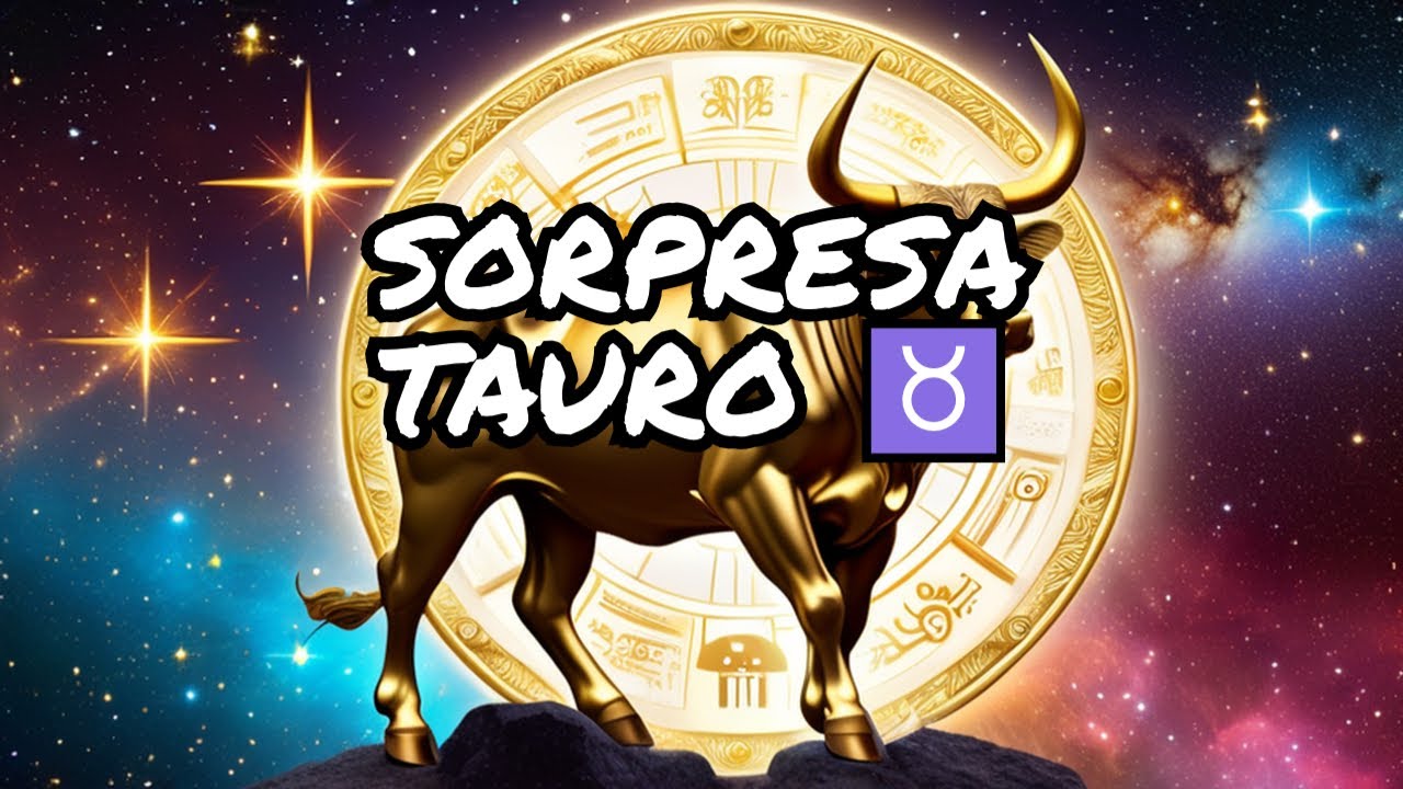 TAURO HOY ♉️ ¡SORPRESA! Horóscopo de hoy Tauro - YouTube