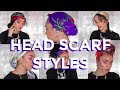 8 HEAD SCARF STYLES // SO EASY!!