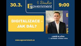 Studio Egovernment - DIGITALIZACE - JAK DÁL?
