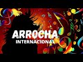 ARROCHA 2020 INTERNACIONAL - ARROCHA 2020 - ARROCHA INTERNACIONAL