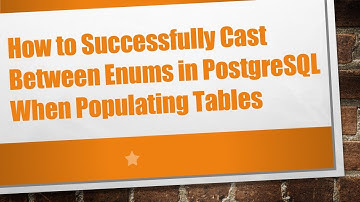 How to Successfully Cast Between Enums in PostgreSQL When Populating Tables