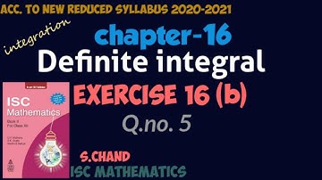 Definite integral Ex-16(b).5 | class12 | s chand | isc