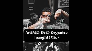 Ati242 x Uzi x Organize - İnzaghi (mix) #tiktok #mix