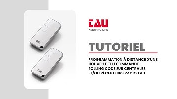 TAU | TUTORIEL : COMMENT PROGRAMMER UNE TÉLÉCOMMANDE S-2RP (ROLLING CODE) À DISTANCE