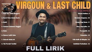 Virgoun x Last Child - Full Lirik (Full Album) Lagu POP Indonesia 2024 ~ Lagu Santai Buat Kerja