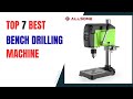 Top 7 Bench Drilling Machine in 2026 | Best Bench Drilling Machine on 2026