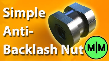 Lets Make - A Cheap Anti-Backlash Nut for Lead Screws