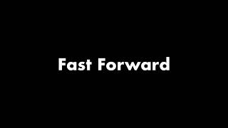 Fast Forward  Sound Effect
