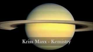 Kriss Maxx - kemistry