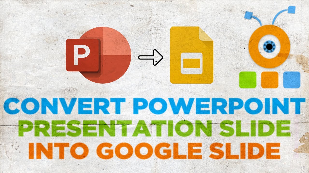 how to convert powerpoint presentation to google slides